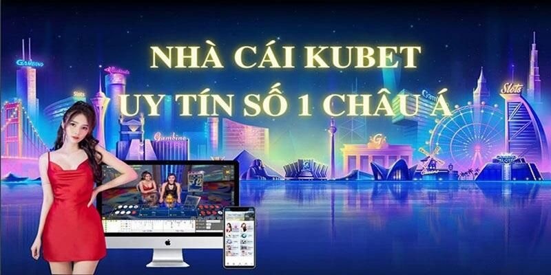 Kubet Top 1 Thị Trường Cá Cược Trực Tuyến Qua Đánh Giá Đánh giá sơ lược về cổng game Kubet uy tín số 1