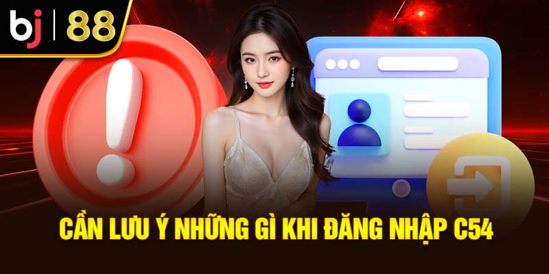 Làm gì khi bị chặn không thể đăng nhập C54?