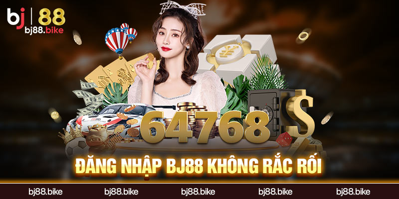 BJ88 - Nhà Cái BJ88.bike - Trực Tiếp Đá Gà Thomo Đăng nhập BJ88 không rắc rối
